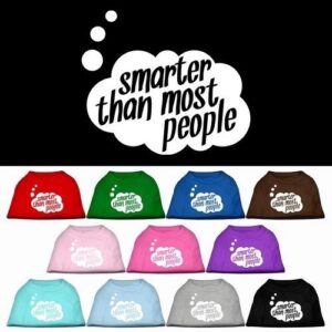 Smarter Than Most People Screen Print Dog Shirt | The Pet Boutique